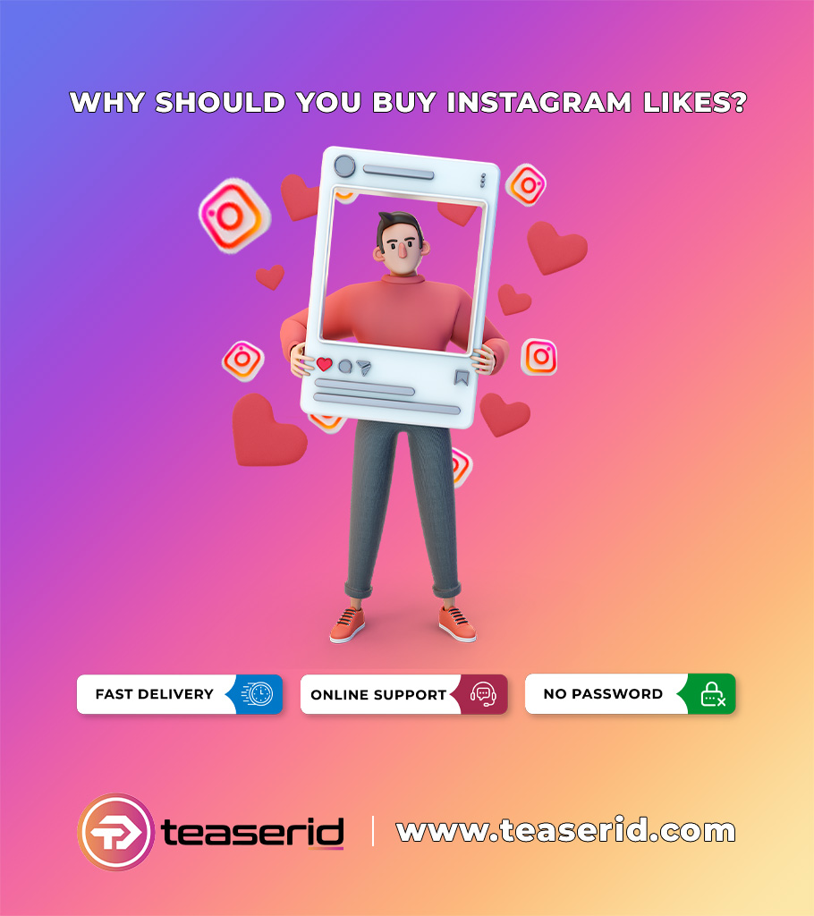 Why Choose We For buy Instagram Likes?