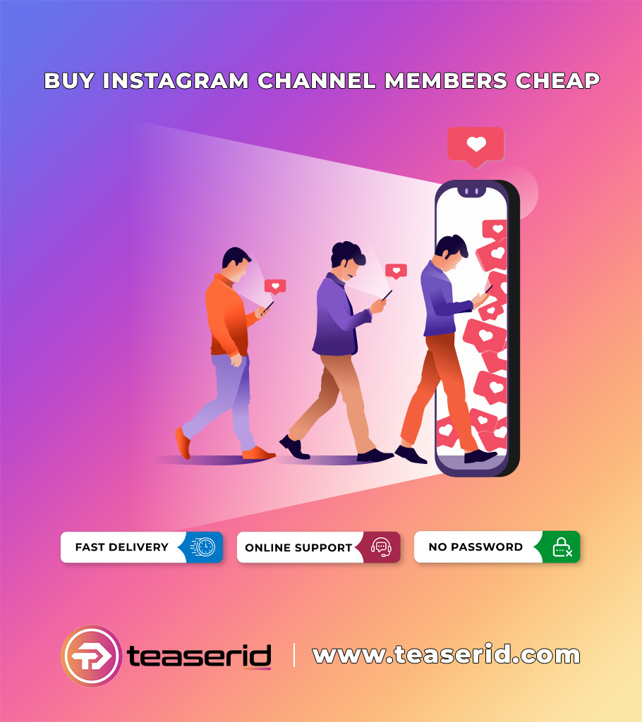 Advantages of Buy Instagram Channel Members