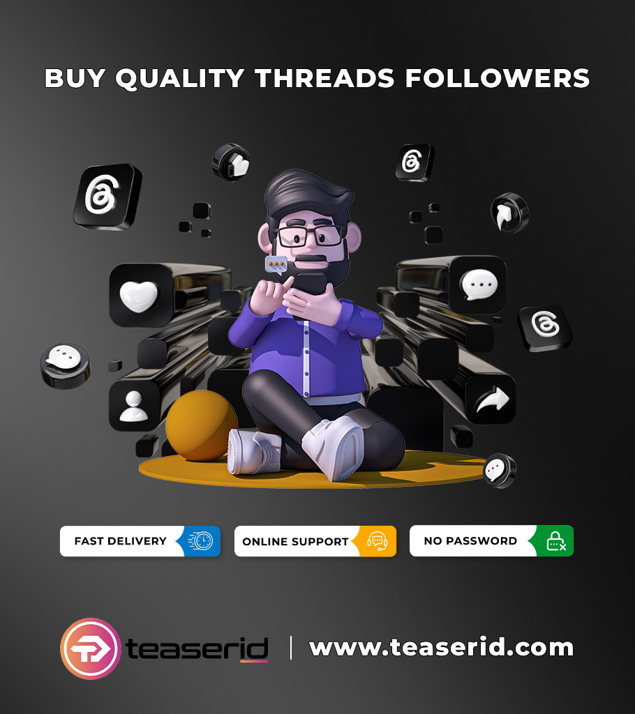Why Use Buy Threads Followers?