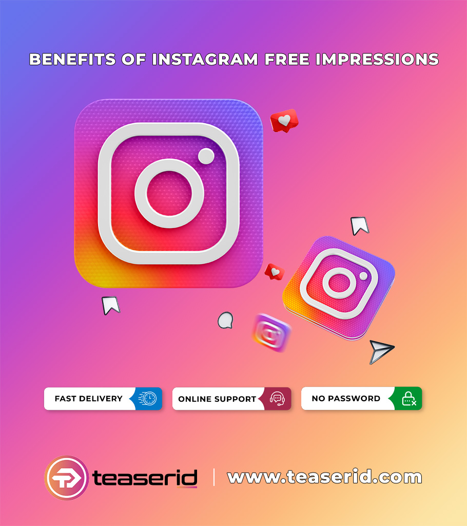 Advantages of Free Instagram Impressions